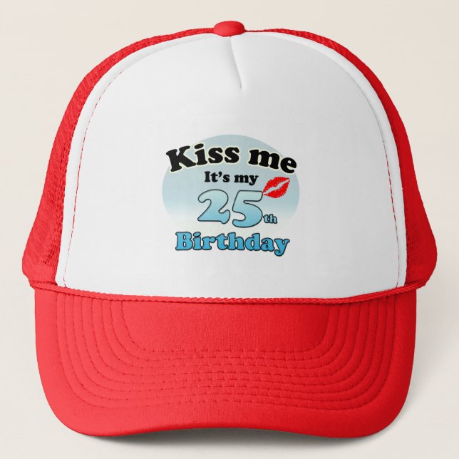 Casquette Embrasse-moi c'est mon 25e anniversaire (Devant)
