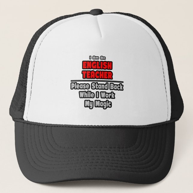 Casquette Enseignant Anglais...Travaille Ma Magie (Devant)