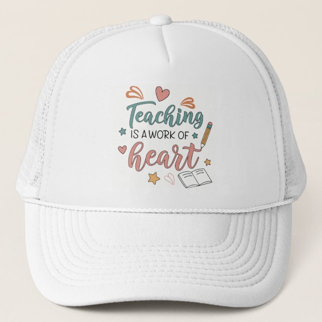 Casquette Enseigner est un travail du cœur Enseignant  (Devant)