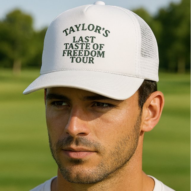 Casquette Enterrement de vie de garçon personnalisé Dernier  (Personalized Bachelor Party Last Taste of Freedom Trucker Hat by Ricaso. For the last swing 
)