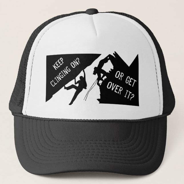 Casquette Escalade - Continuez à vous Accrocher ou Passez à  (Devant)