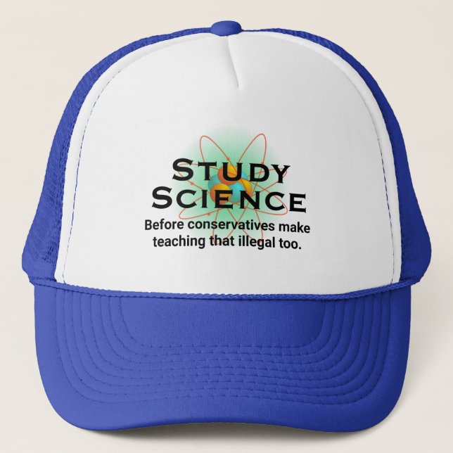 Casquette "Étudier La Science Avant Que Les Conservateurs N' (Devant)