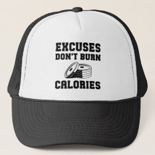 Casquette Excuses ne brûler pas calories Gymne de motivation