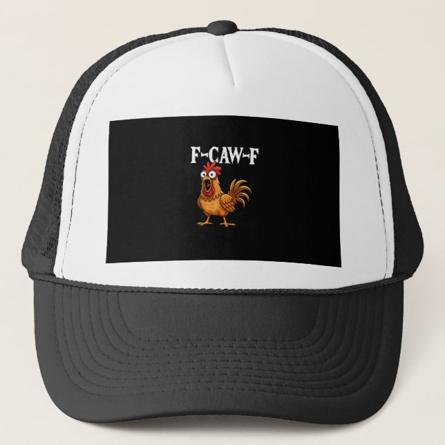 Casquette F-Caw-F Funny Chicken Humor F-Caw-F Quote Rooster  (Devant)