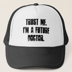 Casquette Faites-moi confiance. Je suis un futur docteur