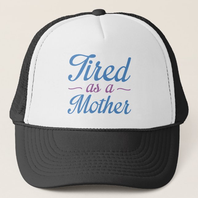 Casquette Fatigué Comme Une Mère (Devant)
