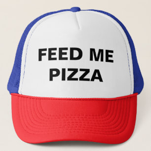 Casquette Feed me Pizza drôle