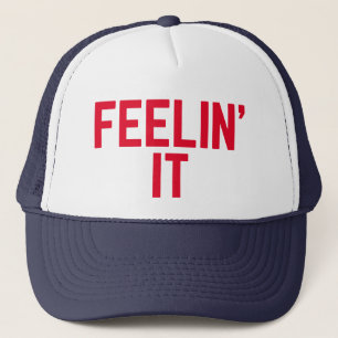 Casquette FEELIN' IT amusant slogan camionneur chapeau