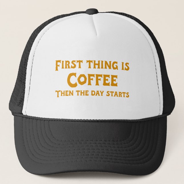 Casquette First Thing is Coffee (Devant)