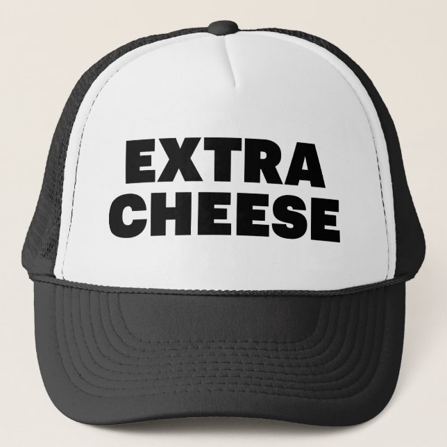 Casquette FROMAGE SUPPLÉMENTAIRE slogan amusant camionneur c (Devant)