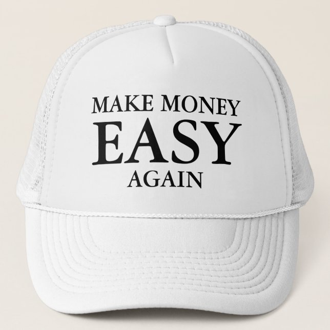 Casquette Gagner de l'Argent Facilement Encore Une Fois (Devant)