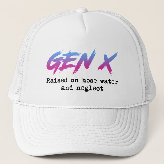 Casquette Gen X : Élevé Sur L'Eau Du Tuyau Et Négligé (Devant)