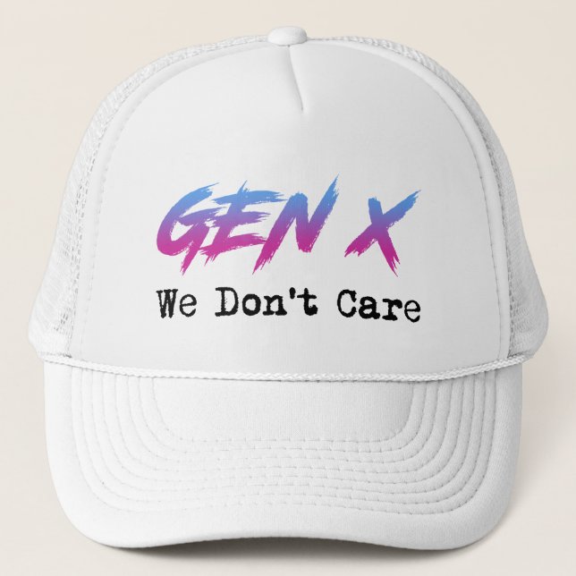 Casquette Gen X - We Don't Care (Devant)