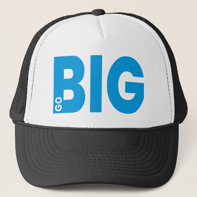 Casquette Go Big Motivational Quote (Devant)