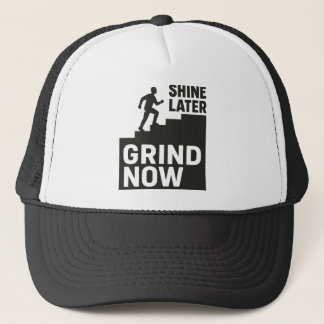 Casquette Grind Now, Shine Later
