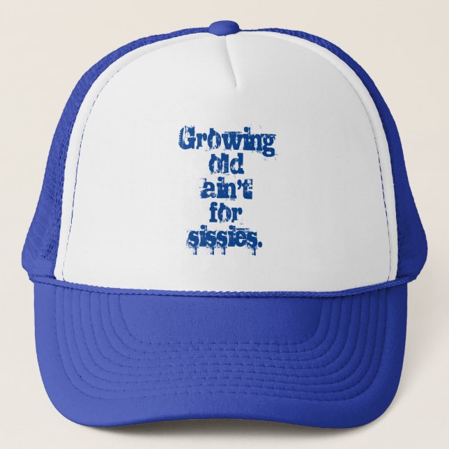 Casquette Growing Old Ain't for Sissies Blue Letters (Devant)