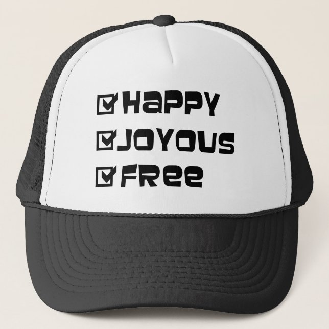 Casquette Happy Joyous Free Slogan Citation amusant Texte gr (Devant)