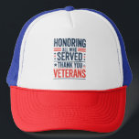 Casquette Honorer tous ceux qui ont servi la Journée des vét<br><div class="desc">Hommage à tous ceux qui ont servi le drapeau américain de la Journée des vétérans du Merci</div>