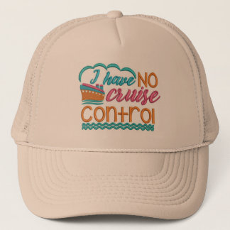 Casquette I have NO Cruise Control Baseball/Truckers Cap