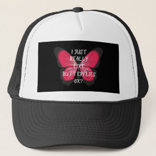 Casquette I Just Really Like Butterflies Ok?