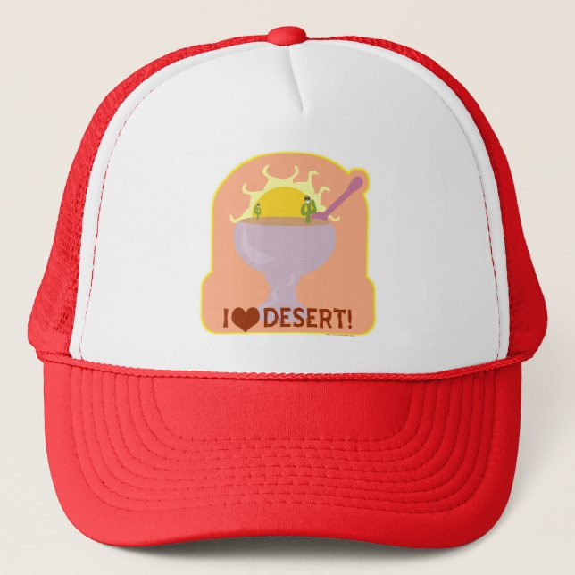 Casquette I Love Desert Funny Food Parody Pun (Devant)