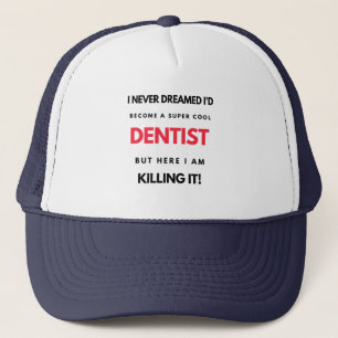 Casquette I Never Dreamed I'd Become A Super Cool Dentist 2