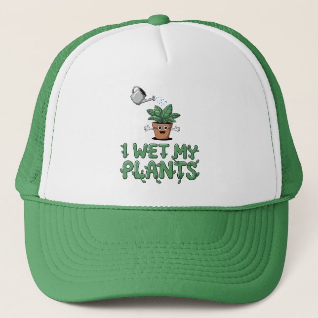 Casquette I Wet My Plantes - Drôle Jardinage Design (Devant)