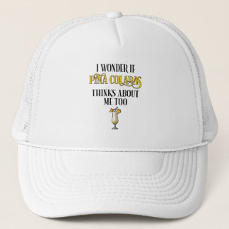 Casquette I Wonder If Pina Coladas Thinks About Me Too