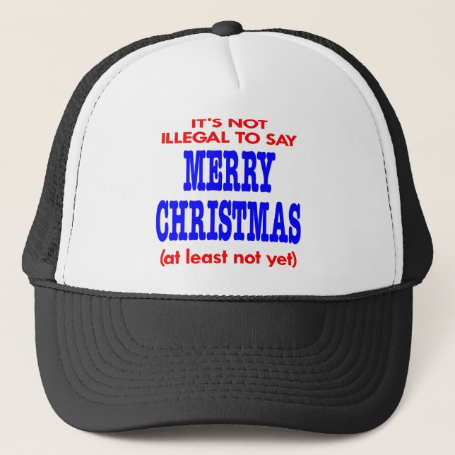 Casquette Il n'est pas illégal de dire le Joyeux Noël (Devant)