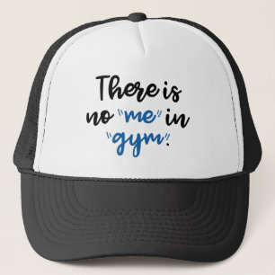 Casquette Il n'y a pas de moi dans Gym