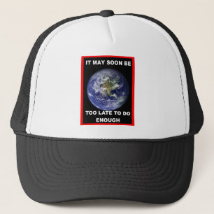 CASQUETTE IL PEUT PEU À PEU ÊTRE TROP TARD