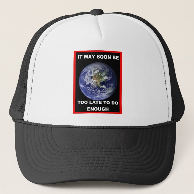 CASQUETTE IL PEUT PEU À PEU ÊTRE TROP TARD (Devant)