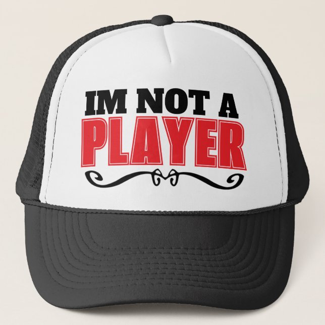Casquette IM NOT A PLAYER Trucker Hat (Devant)