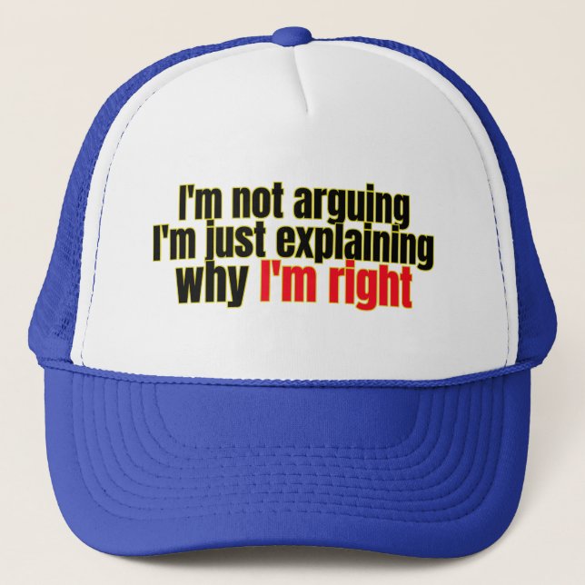 Casquette I'm Not Arguing (Devant)