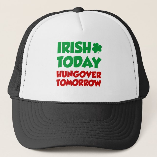 Casquette Irlandais aujourd'hui, mal de tête demain (Devant)