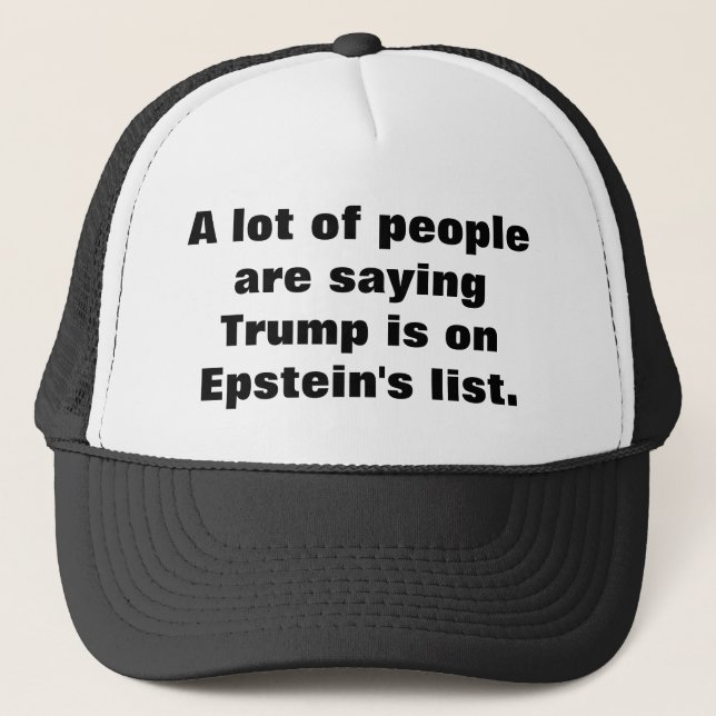 Casquette Is Trump on Epstein's list? Trucker Hat (Devant)