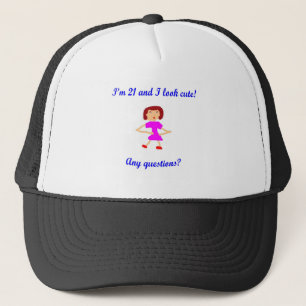 Casquette J'ai 21 ans et je semble mignon !  Des questions ?