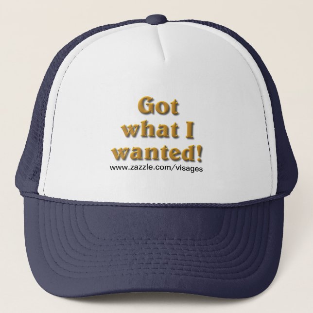 Casquette J'ai ce que j'ai Recherché (Devant)