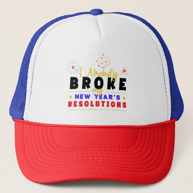 Casquette J'ai déjà cassé mes résolutions du Nouvel An (Devant)