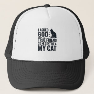 Casquette J'ai demandé à Dieu un véritable ami Mon chat desi