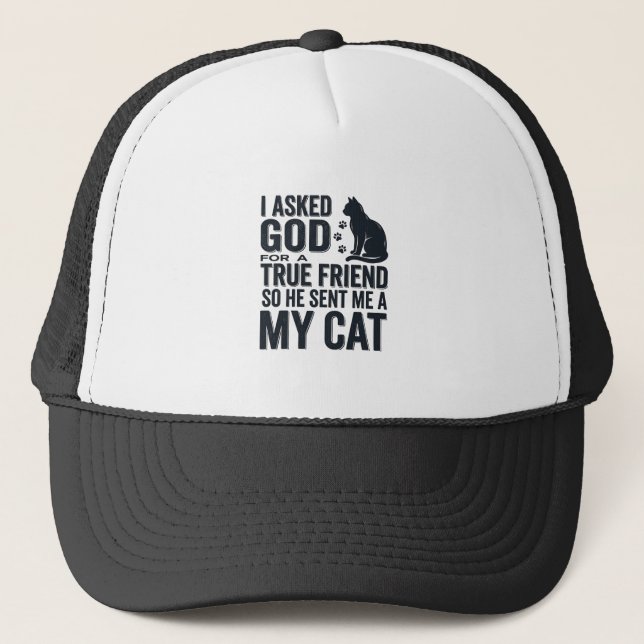 Casquette J'ai demandé à Dieu un véritable ami Mon chat desi (Devant)