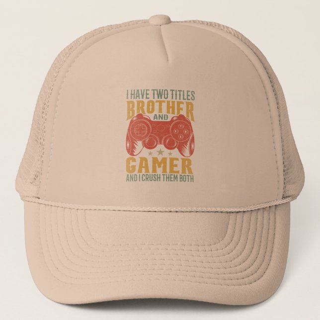 Casquette J'Ai Deux Titres Frère Et Gamer, Amusant Gamer (Devant)
