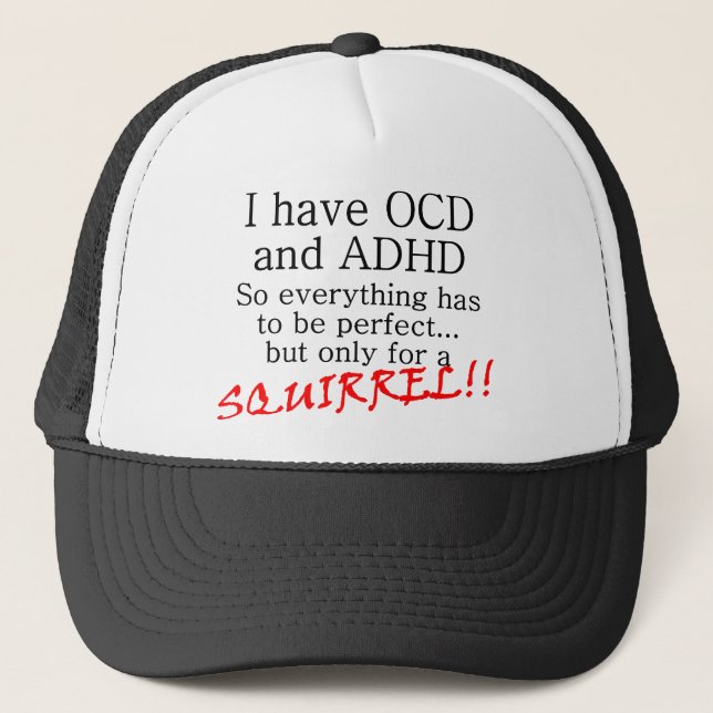 Casquette J'ai OCD et AJOUTE, L'ACCUMULE ! ! (Devant)
