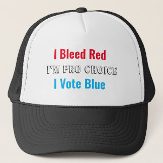 Casquette J'ai saigné rouge Je suis Pro Choice Je vote bleu