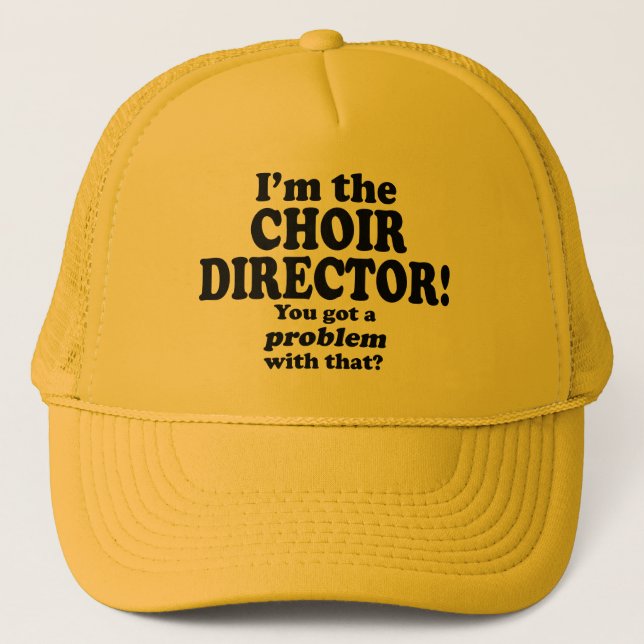 Casquette J'Ai Un Problème Avec Ça, Directeur Choir (Devant)