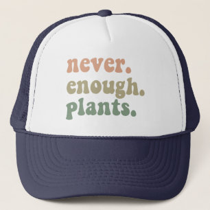 Casquette Jamais assez de plantes de jardinage drôle jardin 