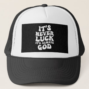 Casquette Jamais la chance C’est toujours Dieu