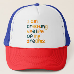 Casquette Je crée la vie de mes rêves