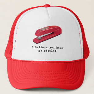 Casquette Je crois que vous avez mon agrafeuse