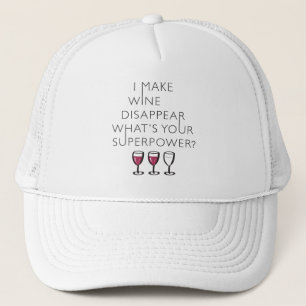 Casquette Je Fais Disparaître Du Vin Ce Qui Est Votre Super